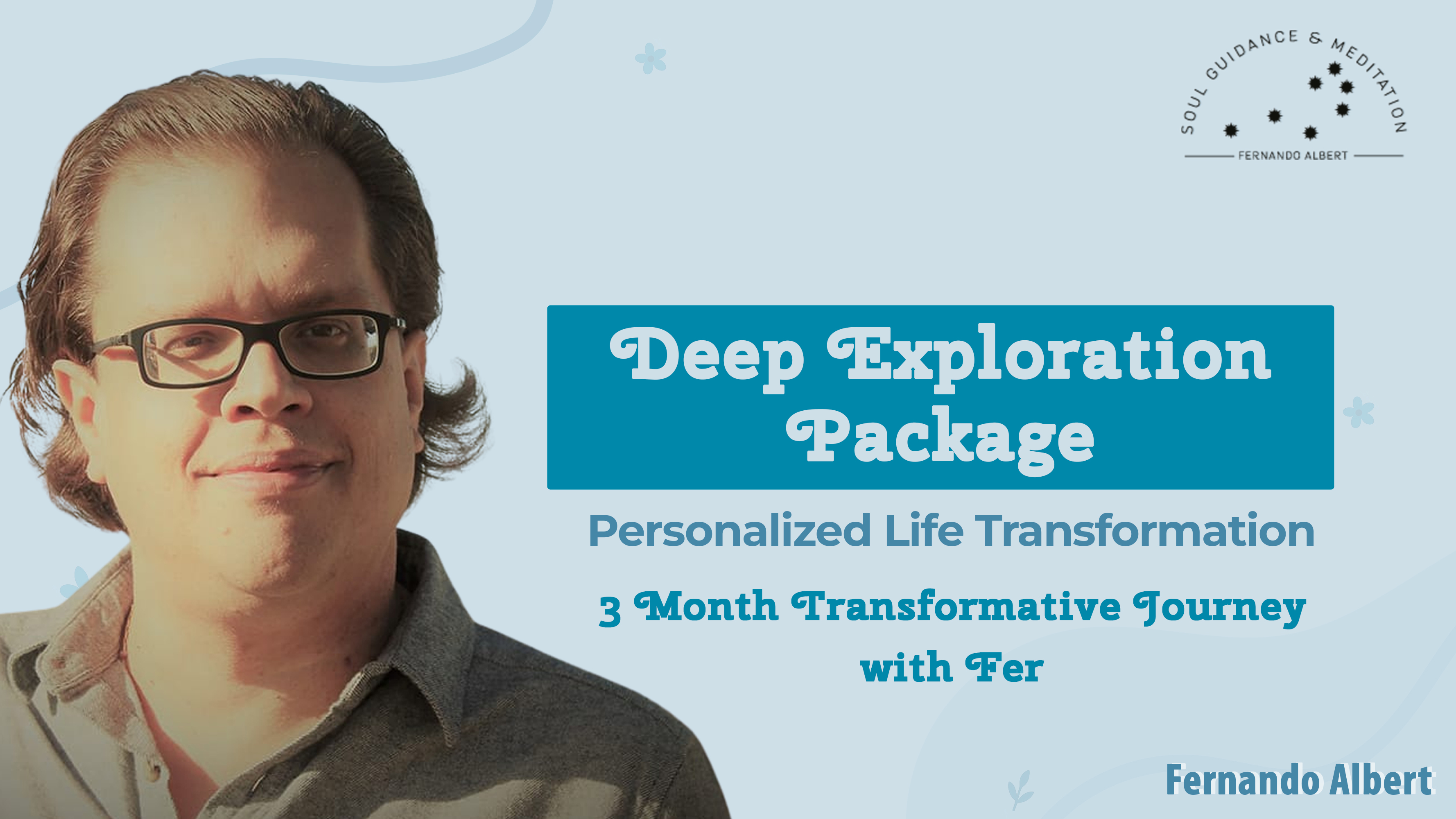 Life Transformation: Deep Exploration